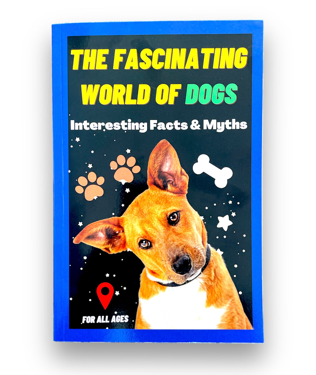 The Fascinating World of Dogs by Sharp Minds Learning