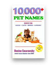 Load image into Gallery viewer, 10,000+ Pet Names by Denise Swarowsky
